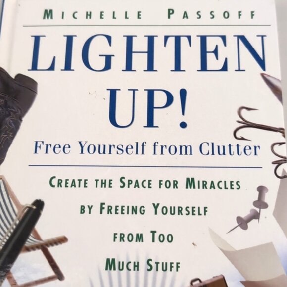 3/$20 Lighten Up Free Yourself from Clutter Self Help Hardcover Book - Picture 2 of 15